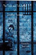 Trials and Tribulations of Jonathan Housand di Jonathan Housand edito da Booksurge Publishing