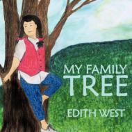 My Family Tree di Edith West edito da AuthorHouse