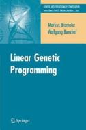 Linear Genetic Programming di Wolfgang Banzhaf, Markus F. Brameier edito da Springer US