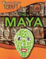 Discover Through Craft: The Maya di Jillian Powell edito da Hachette Children's Group