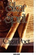Sikar Spirit di Cigarpoet edito da America Star Books