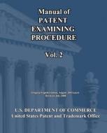 Manual of Patent Examining Procedure (Vol.2) di U. S. Department of Commerce edito da Createspace