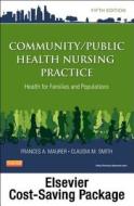 Community/Public Health Nursing Online for Community/Public Health Nursing Practice (User Guide, Access Code and Textboo di Frances A. Maurer, Claudia M. Smith edito da SAUNDERS W B CO
