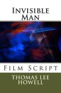 Invisible Man di Thomas Lee Howell, H. G. Wells edito da Createspace