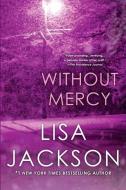 Without Mercy di Lisa Jackson edito da KENSINGTON PUB CORP