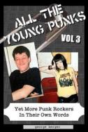 All the Young Punks - Vol 3 di George Berger edito da Createspace