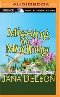 Missing in Mudbug di Jana DeLeon edito da Audible Studios on Brilliance