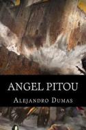 Angel Pitou di Alejandro Dumas edito da Createspace