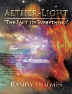 Aether-Light di Randy Holmes edito da Xlibris