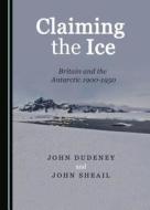 Claiming The Ice edito da Cambridge Scholars Publishing