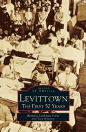 Levittown: The First 50 Years di Margaret Lundrigan Ferrer, Tova Navarra edito da ARCADIA LIB ED