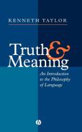 Truth and Meaning di Taylor edito da John Wiley & Sons