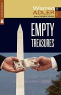 Empty Treasures di Warren Adler edito da Stonehouse Press,us