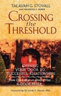 Crossing the Threshold di Talayah G. Stovall, Valencia E. Edner edito da WingSpan Press
