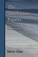 The Sandstone Papers di Marty Glass edito da Sophia Perennis