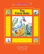 The Funny Baby di Margaret Hillert edito da Norwood House Press