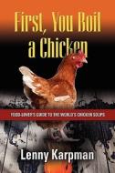 Food Lover's Guide To The World's Chicken Soups di #Karpman Md,  Lenny edito da Booklocker Inc.,us