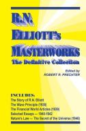 R.N. Elliott's Masterworks: The Definitive Collection di Ralph Nelson Elliott edito da PROBUS PUB CO