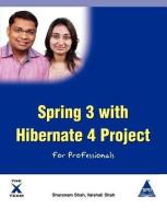 Spring 3 with Hibernate 4 Project for Professionals di Sharanam Shah, Vaishali Shah edito da ARIZONA BUSINESS ALLIANCE