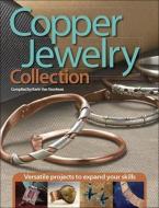 Copper Jewelry Collection edito da Kalmbach Publishing Co ,U.S.