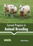 Current Progress in Animal Breeding edito da CALLISTO REFERENCE