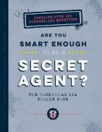 Are You Smart Enough to Be a Secret Agent? di John Gillard edito da PORTABLE PR