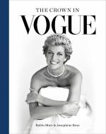The Crown in Vogue di Robin Muir, Josephine Ross edito da THUNDER BAY PR