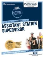 Assistant Station Supervisor di National Learning Corporation edito da National Learning Corp