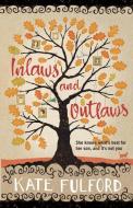 In-Laws and Outlaws di Kate Fulford edito da Thistle Publishing