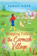 The Wagging Tails Dogs' Home di Sarah Hope edito da BOLDWOOD BOOKS LTD
