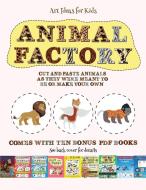 Art Ideas for Kids (Animal Factory - Cut and Paste) di James Manning edito da Best Activity Books for Kids