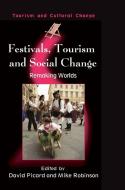 Festivals, Tourism and Social Change: Remaking Worlds edito da CHANNEL VIEW