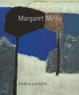 Margaret Mellis di Andrew Lambirth edito da Lund Humphries