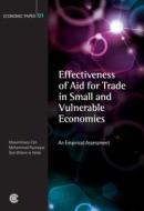 Effectiveness of Aid for Trade in Small and Vulnerable Economies: An Empirical Assessment di Massimiliano Cali, Mohammad Razzaque, Dirk Willem Te Velde edito da Commonwealth Secretariat