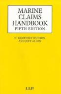 Marine Claims Handbook di N. Geoffrey Hudson, D. G. Milburn, Jeffrey Allen, J. C. Allen edito da Taylor & Francis Ltd