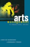 Arts Management di Jennifer Radbourne, Margaret Fraser edito da Taylor & Francis
