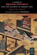A History of Japanese Literature di Shuichi Kato, Don Sanderson edito da Taylor & Francis Ltd