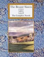 The Bronte Sisters di Anne Bronte, Charlotte Bronte, Emily Bronte edito da Pan Macmillan