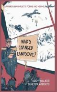 War's Changed Landscape? di Paddy Walker, Peter Roberts edito da LIGHTNING SOURCE INC