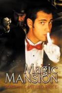 Magic Mansion di Jordan Castillo Price edito da Jcp Books