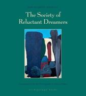 The Society of Reluctant Dreamers di Jose Eduardo Agualusa edito da ARCHIPELAGO BOOKS