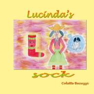 Lucinda's sock di Colette Becuzzi edito da Books on Demand