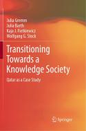 Transitioning Towards a Knowledge Society di Julia Barth, Kaja J. Fietkiewicz, Julia Gremm, Wolfgang G. Stock edito da Springer International Publishing