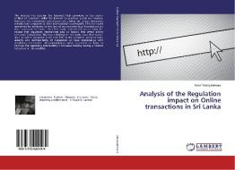 Analysis of the Regulation impact on Online transactions in Sri Lanka di Asela Waidyalankara edito da LAP Lambert Academic Publishing