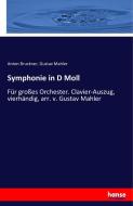 Symphonie in D Moll di Anton Bruckner, Gustav Mahler edito da hansebooks