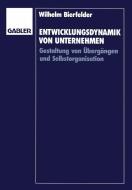 Entwicklungsdynamik von Unternehmen di Wilhelm Bierfelder edito da Gabler Verlag