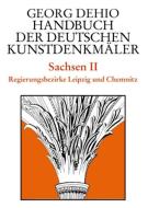 Dehio - Handbuch Der Deutschen Kunstdenkmaler / Sachsen Bd. 2 di Georg Dehio edito da De Gruyter