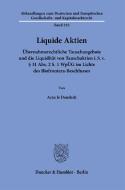 Liquide Aktien. di Arne le Dandeck edito da Duncker & Humblot GmbH