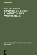 Studien zu einer Linguistik des Wortspiels di Franz Josef Hausmann edito da De Gruyter