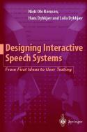 Designing Interactive Speech Systems di Niels O. Bernsen, Hans Dybkjaer, Laila Dybkjaer edito da Springer London